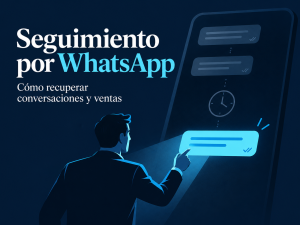 Seguimiento por WhatsApp_ conversaciones reactivadas